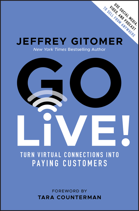 Go live!: turn virtual connections into paying cu stomers Ebook